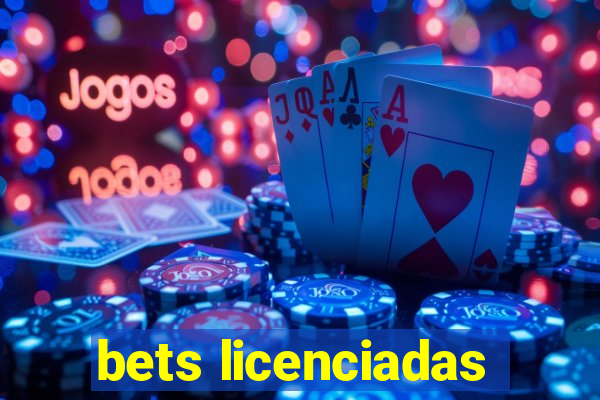 bets licenciadas