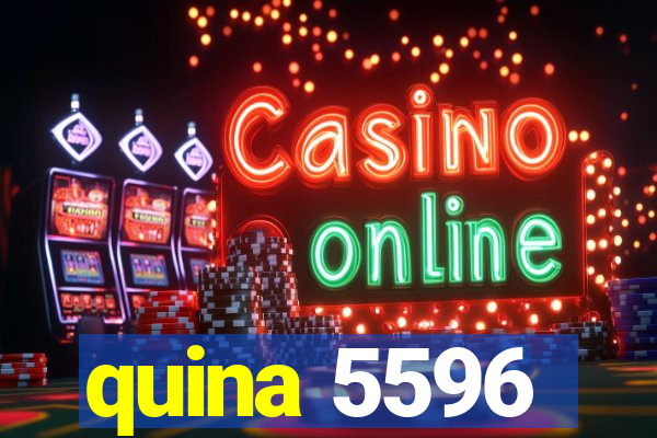 quina 5596