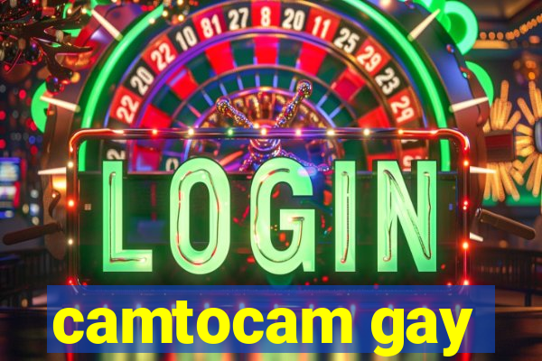 camtocam gay