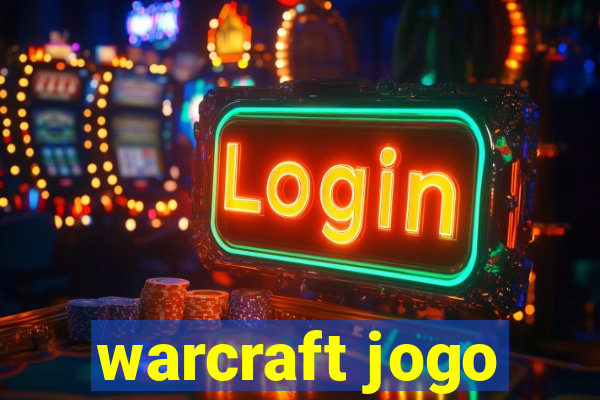 warcraft jogo