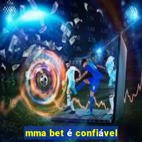 mma bet é confiável