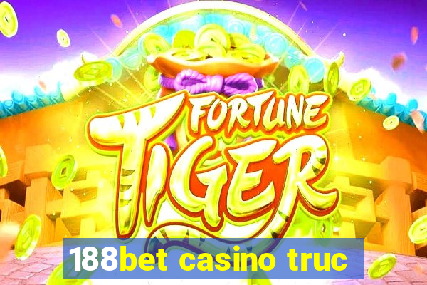 188bet casino truc