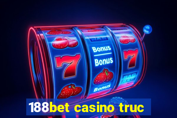 188bet casino truc