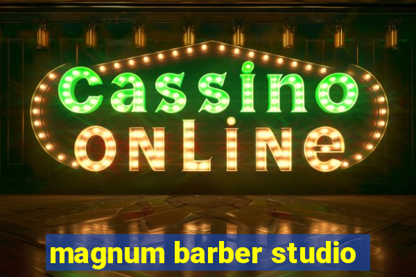 magnum barber studio