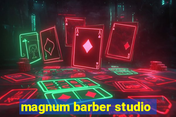 magnum barber studio