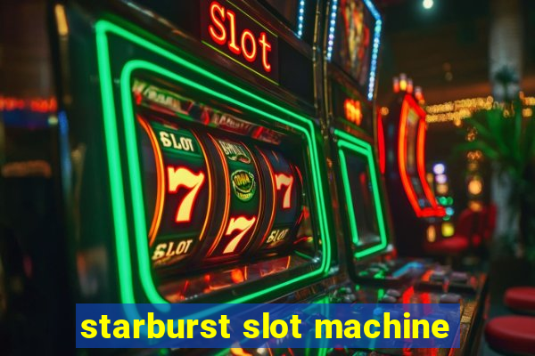 starburst slot machine