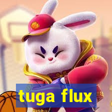 tuga flux