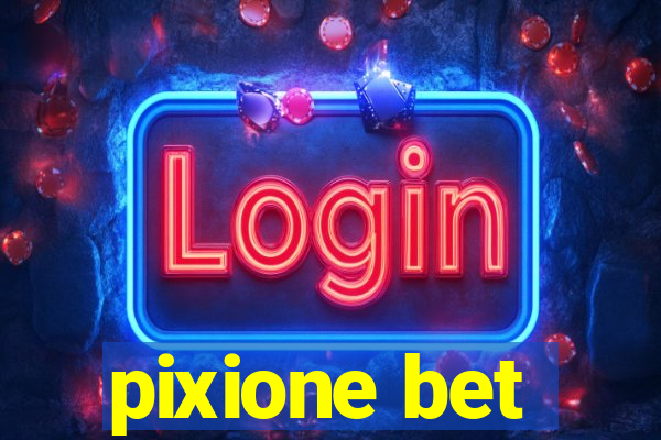 pixione bet