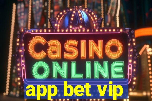 app bet vip