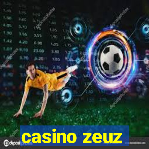 casino zeuz