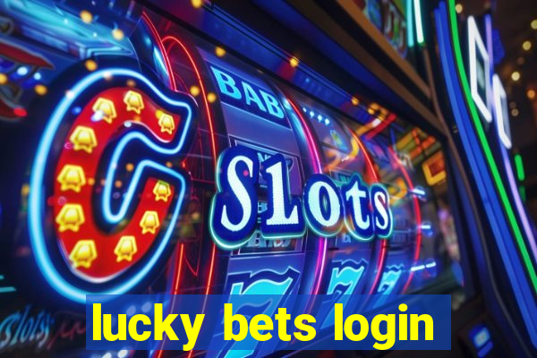 lucky bets login