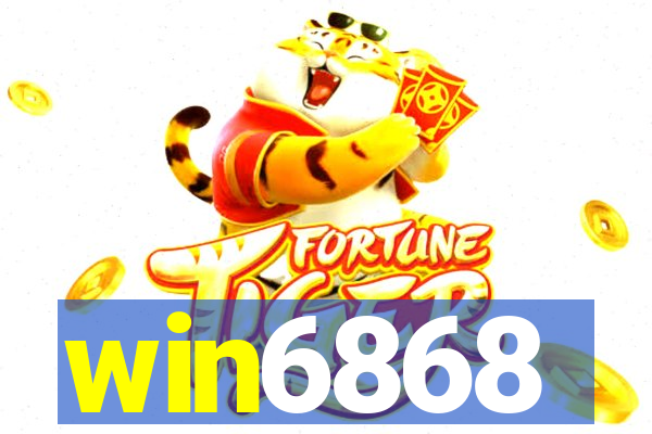 win6868