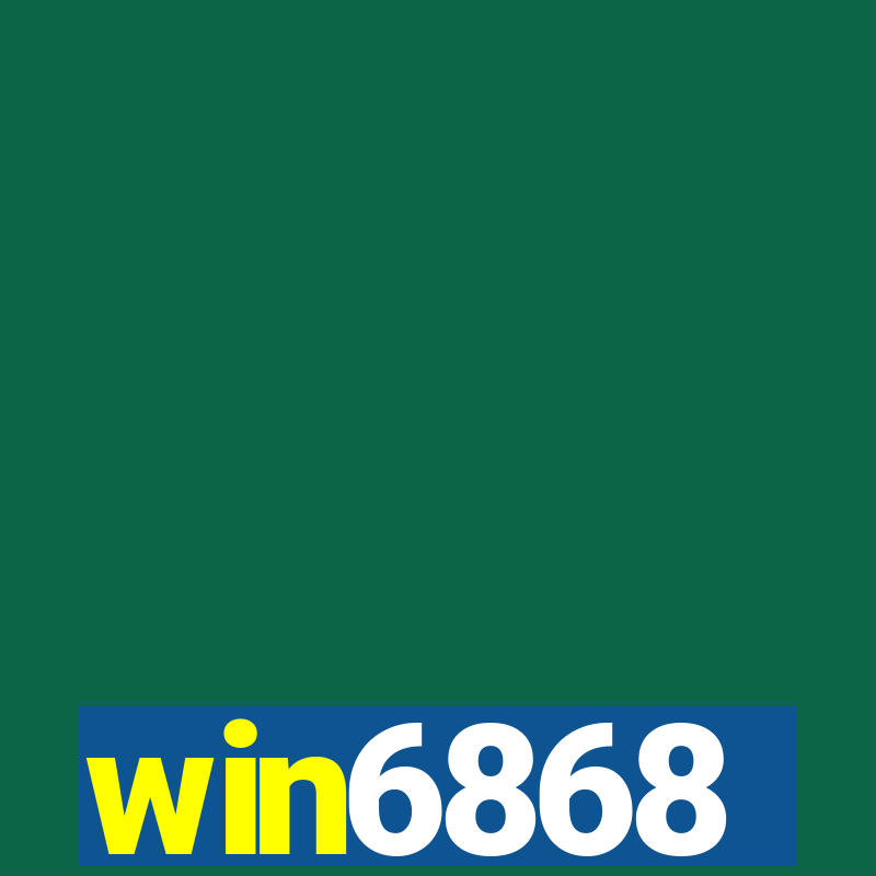 win6868