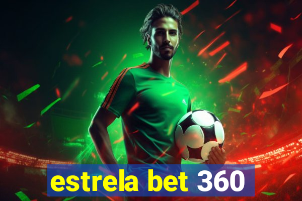 estrela bet 360