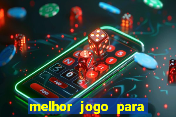 melhor jogo para jogar na betano