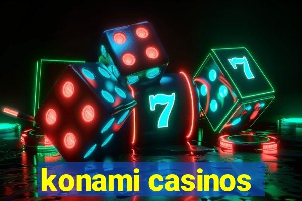 konami casinos