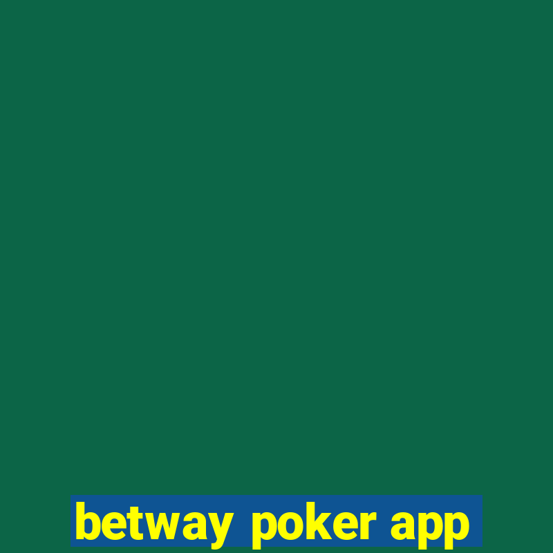 betway poker app