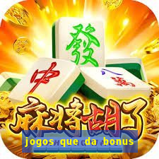 jogos que da bonus sem depósito