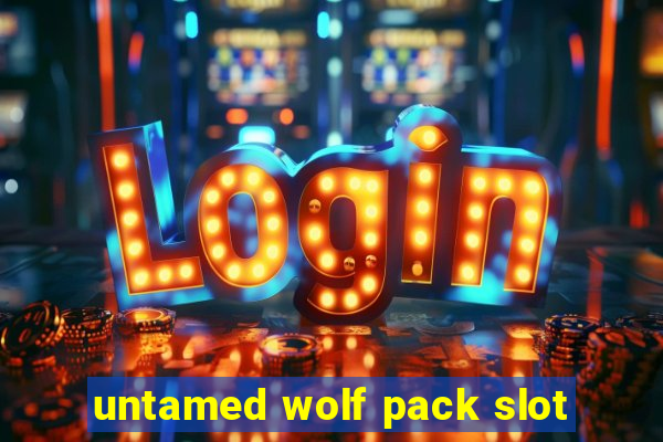 untamed wolf pack slot