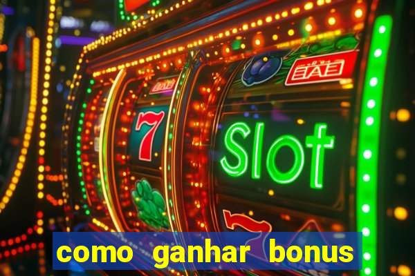 como ganhar bonus na bet365