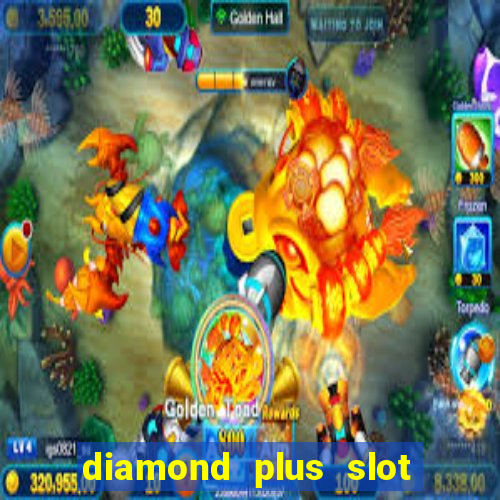 diamond plus slot free play