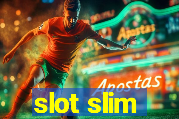 slot slim