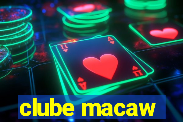 clube macaw