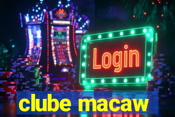 clube macaw