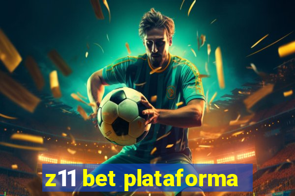 z11 bet plataforma