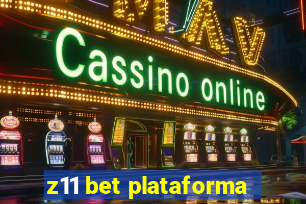 z11 bet plataforma