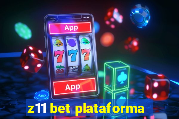 z11 bet plataforma