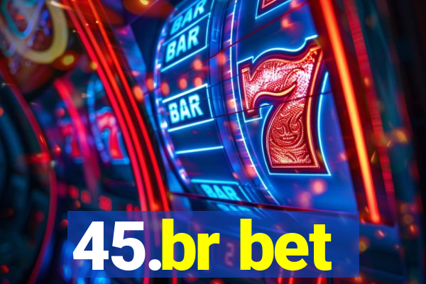 45.br bet