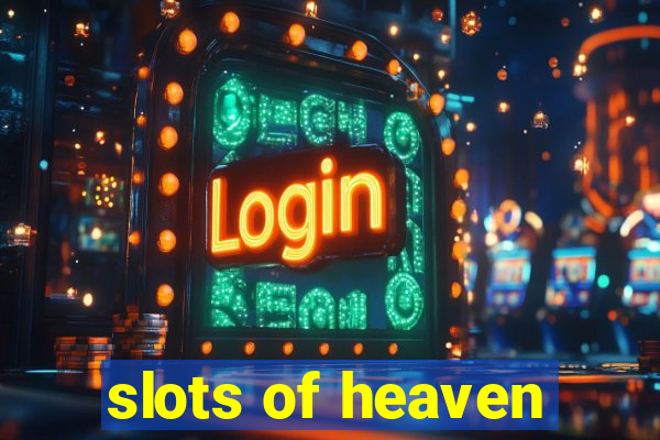 slots of heaven