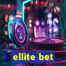 ellite bet