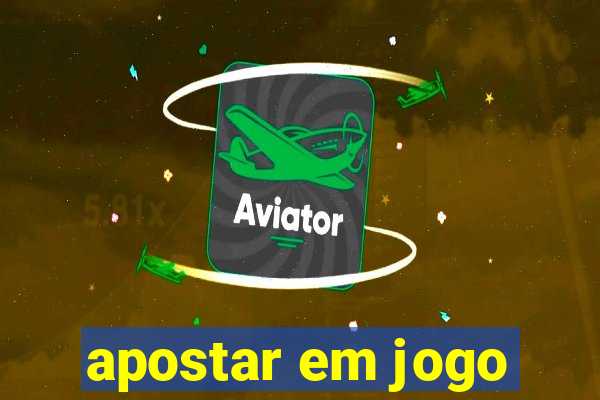 apostar em jogo