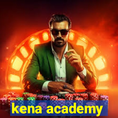 kena academy