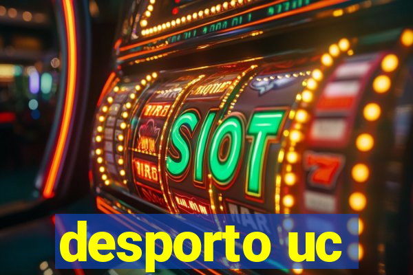 desporto uc