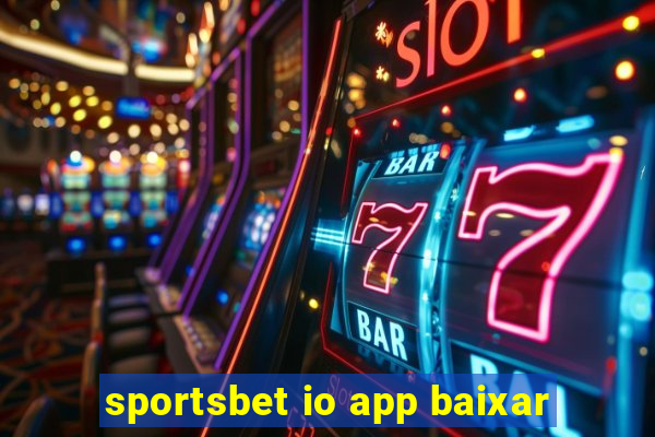 sportsbet io app baixar