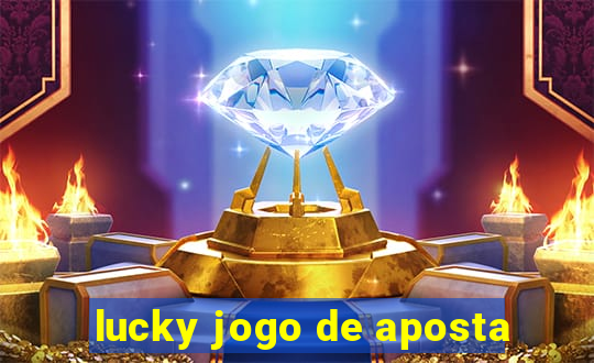 lucky jogo de aposta