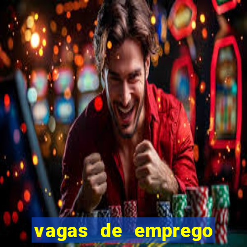 vagas de emprego brumado bahia