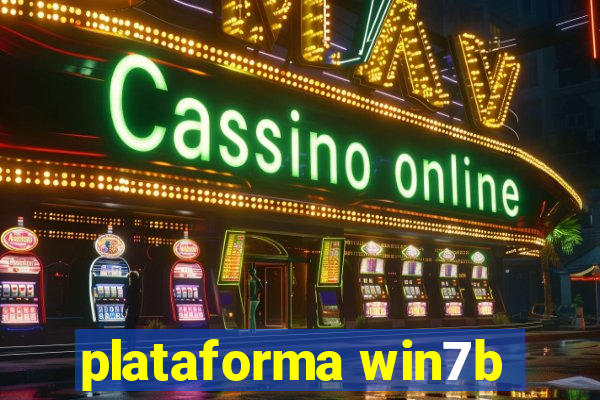 plataforma win7b