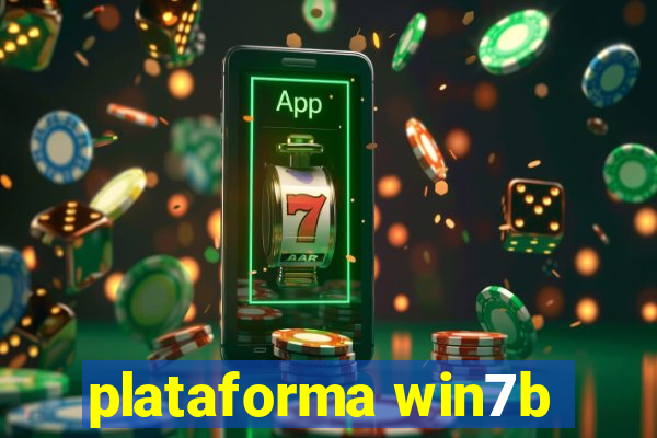 plataforma win7b