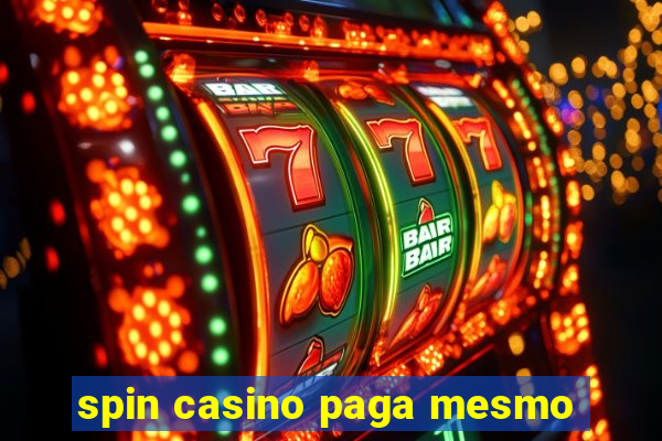 spin casino paga mesmo