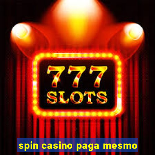 spin casino paga mesmo