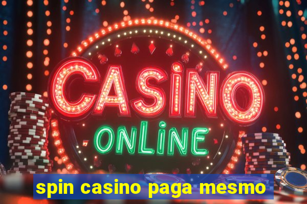 spin casino paga mesmo