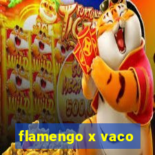 flamengo x vaco