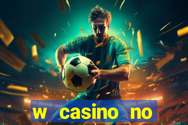 w casino no deposit bonus code