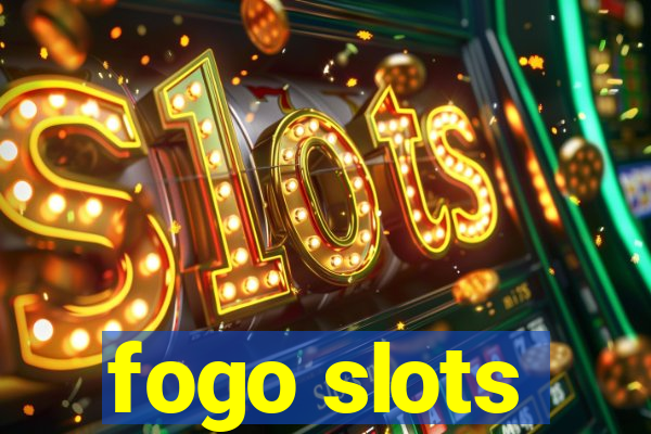 fogo slots