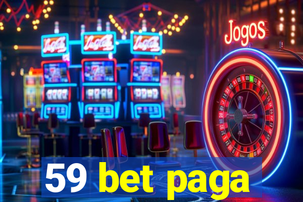 59 bet paga