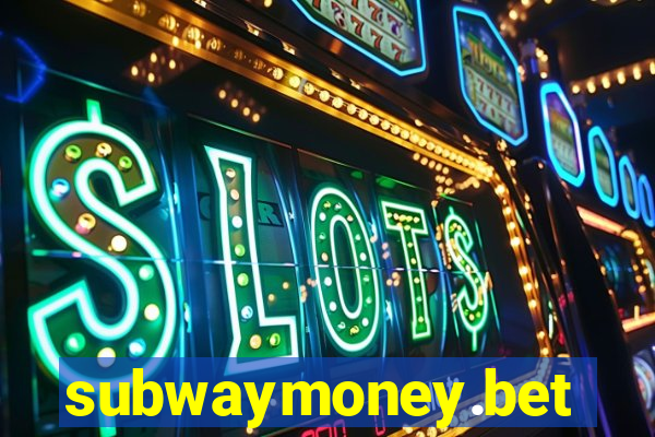 subwaymoney.bet